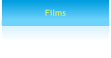 Films